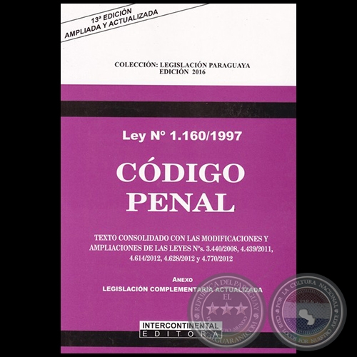 CÓDIGO PENAL - LEY Nº 1.160/1997 - 13ª EDICIÓN - AMPLIADA Y ACTUALIZADA - Año 2016